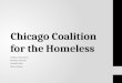 Chicago Coalition for the Homeless Tatiana Goncalves Kristina Johnson Lizbeth Silva Bryan Wood