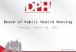 Board of Public Health Meeting Tuesday, March 10, 2015