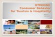 HTM3103 Consumer Behavior for Tourism & Hospitality Week 1 2013/2