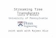 Streaming Tree Transducers Loris D'Antoni University of Pennsylvania Joint work with Rajeev Alur 1