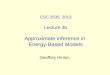 CSC 2535: 2013 Lecture 3b Approximate inference in Energy-Based Models Geoffrey Hinton