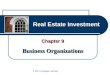 Real Estate Investment Chapter 9 Business Organizations © 2011 Cengage Learning