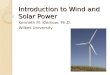 Introduction to Wind and Solar Power Kenneth M. Klemow, Ph.D. Wilkes University
