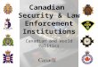 Canadian Security & Law Enforcement Institutions Canadian and World Politics