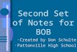 Second Set of Notes for BOB Created by Don Schulte Pattonville High School