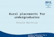 Quality Education for a Healthier Scotland Rural placements for undergraduates Ronald MacVicar