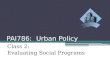 PAI786: Urban Policy Class 2: Evaluating Social Programs