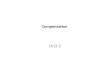 Compensation Unit V. Introduction Compensation is the HRM function It deals with every type of reward individuals receive in exchange for performing organizational