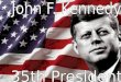 THE EARLY YEARS John F. Kennedy (JFK) was born in Brookline, Massachusetts on May 29, 1917. His grandfather, John Fitzgerald, seemed to spark John’s interest