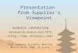 Presentation from Supplier’s Viewpoint SHIMADZU CORPORATION Solutions for Science since 1875 () IAQG General Assembly Meeting March