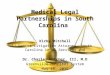 Medical Legal Partnerships in South Carolina Kirby Mitchell Senior Litigation Attorney, South Carolina Legal Services and Dr. Charles Hatcher, III, M.D