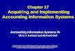 1 Chapter 17 Acquiring and Implementing Accounting Information Systems Accounting Information Systems 8e Ulric J. Gelinas and Richard Dull © 2010 Cengage
