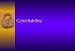 Cyberliability. Introduction and Overview  Overview –History –The Problem: Escalating Risks from Internet Connectivity –Cyberliability Discrimination