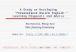 A Study on Developing “Personalized Online English Learning Diagnosis and Advice” Ma Xiaomei, Meng Yaru Xian Jiaotong University Website: ( 200.164.6:8086/)