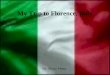 My Trip to Florence, Italy By Alissa Femia Table of Contents Why I chose this vacation spot? Map of Florence Information on Florence Points of Interest