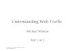 E-insights, LLC © 2000 All rights reserved.  Understanding Web Traffic Michael Whelan Part 1 of 2