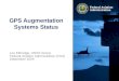 Federal Aviation Administration GPS Augmentation Systems Status Leo Eldredge, GNSS Group Federal Aviation Administration (FAA) September 2009