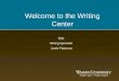 Welcome to the Writing Center With Writing Specialist Jamie Patterson