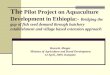 The Pilot Project on Aquaculture Development in Ethiopia:- Bridging the gap of fish seed demand through hatchery establishment and village based extension