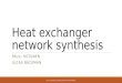 Heat exchanger network synthesis PAULI HILTUNEN LUCAS BÄCKMAN ENE-59.4310 SPECIAL COURSE IN ENERGY FOR COMMUNITIES P