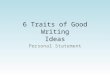 6 Traits of Good Writing Ideas Personal Statement