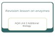 Revision lesson on enzymes AQA Unit 2 Additional Biology