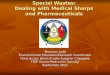 Special Wastes: Dealing with Medical Sharps and Pharmaceuticals Shannon Judd Environmental Education/Outreach Coordinator Fond du Lac Band of Lake Superior