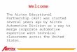 The Airtex Educational Partnership (AEP) was started several years ago by Airtex Automotive Division as a way to merge corporate automotive expertise with