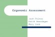 Ergonomic Assessment Josh Prince Keith Heerdegen Mary Cook