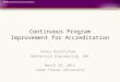 Continuous Program Improvement for Accreditation Peter Ostafichuk, Mechanical Engineering, UBC March 26, 2012 Simon Fraser University