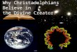 Why Christadelphians Believe in the Divine Creator