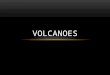 VOLCANOES. VOCABULARY Minerals – An inorganic solid with a specific chemical composition Magma – Liquid or molten rock under ground Lava – Magma that