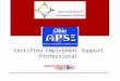 Certified Employment Support Professional. What is the CESP program? First in the nation to create national guidelines Created by subject matter experts