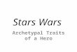 Stars Wars Archetypal Traits of a Hero. Other Hero Archetypal Traits