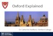 Oxford Explained Dr Catherine Redford, Hertford College