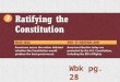 Wbk pg. 28. Chapter 8 Section 3 Ratifying the Constitution p. 28/p. 218 A. Analyzing Points of View As you read the section, take notes on the people