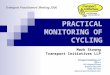 PRACTICAL MONITORING OF CYCLING Mark Strong Transport Initiatives LLP Office 4 145 Islingword Road Brighton BN2 9SH 0845 345 7623 