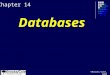 ©Brooks/Cole, 2003 Chapter 14 Databases. ©Brooks/Cole, 2003 Understand a DBMS and define its components. Understand the architecture of a DBMS and its