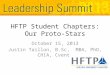 HFTP Student Chapters: Our Proto-Stars October 15, 2013 Justin Taillon, B.Sc, MBA, PhD, CHIA, Cvent