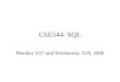 CSE544: SQL Monday 3/27 and Wednesday 3/29, 2006