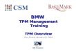 BMW TPM Management Training TPM Overview Pico Rivera– January 13, 2005 JMA Consultants