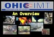 An Overview. Today’s Objectives 1. Introduce Incident Management Team Concept 2. Share History of Ohio’s AHIMT. 3. Explain the Basic Application of the
