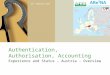 26. Februar 2014 Authentication, Authorisation, Accounting Experience and Status – Austria - Overview
