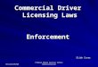 Revised 09/08 Federal Motor Carrier Safety Administration Commercial Driver Licensing Laws Enforcement Slide Cover