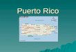 Puerto Rico.  Puerto Rico, officially the Commonwealth of Puerto Rico (Spanish: "Estado Libre Asociado de Puerto Rico"), is an unincorporated territory