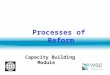 1 Processes of Reform Capacity Building Module. 2 Overview  Introduction  Key steps in reforms  Balancing progress in utility and environment  Video