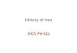 History of Iran AKA Persia. Persian Empire Under Cyrus the Great and Darius the Great the Persian Empire became the largest Empire up to that point in