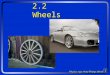 2.2 Wheels. Ideas for today Friction Wheels and bearings Kinetic Energy Power