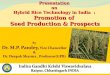 Presentationon Hybrid Rice Technology in India : Promotion of Seed Production & Prospects