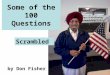 Some of the 100 Questions by Don Fisher Scrambled
